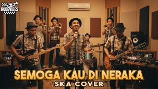 Download lagu SEMOGA KAU DINERAKA - ENDANK SOEKAMTI SKA COVER (RUDE VIBES) mp3