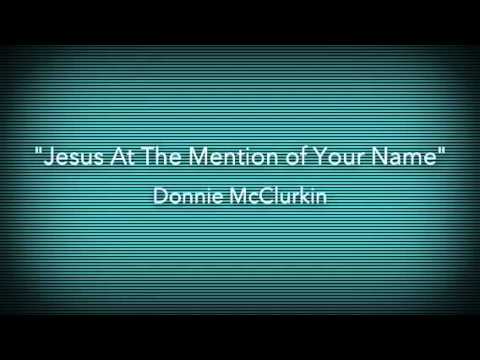 Jesus, The Mention Of Your Name
