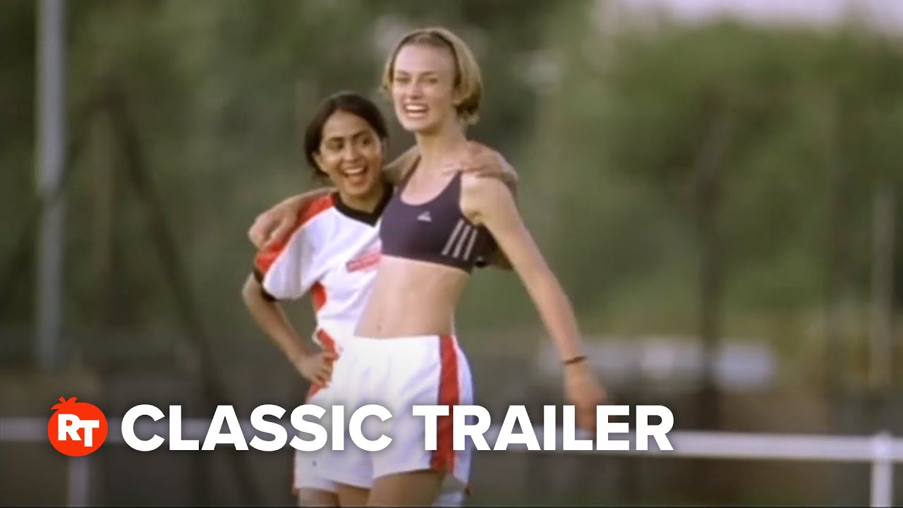 Bend It Like Beckham (2003) Trailer #1 | Keira Knightley, Parminder Nagra - YouTube