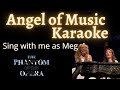 Angel Of Music Karaoke Christine Only Sing With Me As Meg From Phantom Of The Opera