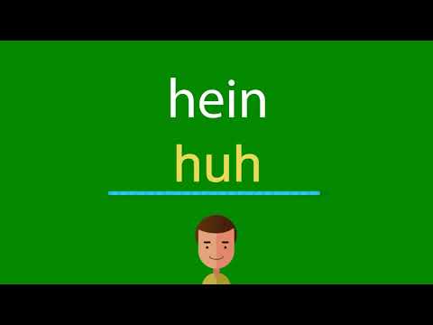 Como dizer hein em inglês