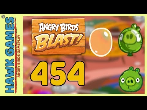 Angry Birds Blast Level 454 - 3 Stars Walkthrough, No Boosters