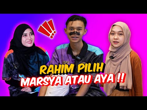 RAHIM PILIH MARSYA ATAU AYA !! - 24 JAM YES AYA !