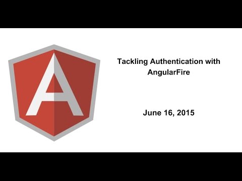 Tackling Authentication with AngularFire