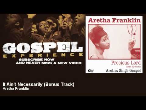 Aretha Franklin - It Ain't Necessarily - Bonus Track - Gospel