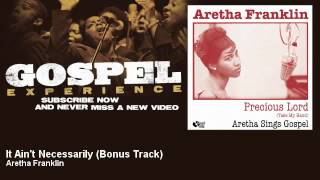 Aretha Franklin - It Ain&#39;t Necessarily - Bonus Track - Gospel