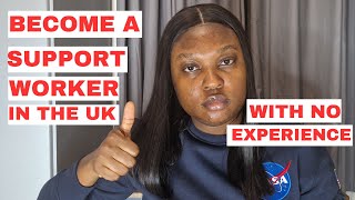 How to Become a Support Worker in the UK with NO EXPERIENCE |  FREE UK CV SAMPLE | TOP TIPS YOU NEED