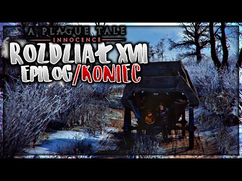 #15 Zagrajmy w A Plague Tale: Innocence | Rozdział XVII Epilog | Zakończenie gry | Gameplay PL