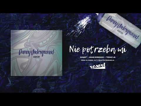 Nie potrzeba mi - Hamst x Aras Dobrado x Teraz Ja (prod. Dj Wiesz, cuty PeJotPe Produkcja)