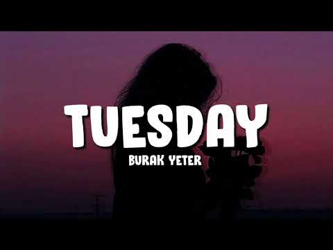 Burak Yeter , Danelle Sandoval - Tuesday