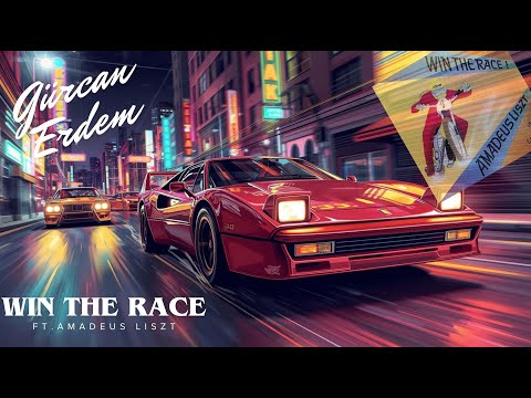 Gurcan Erdem - Win The Race (Ft.Amadeus Liszt)