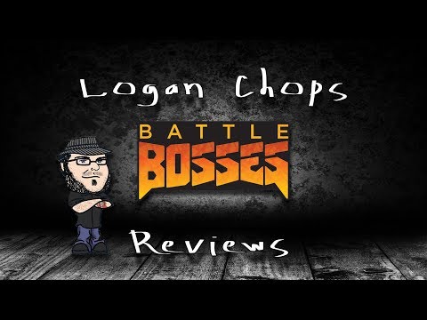 Logan Chops Reviews - Battle Bosses