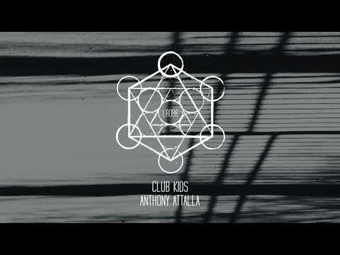 Anthony Attalla - Club Kids (Extended Mix)