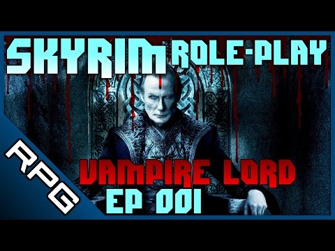 The Vampire Lord • Episode 1 - A Vampire Scorned • Let's Roleplay Skyrim