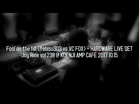 Fool on the hill (Yebisu303 vs VC FOX) - HARDWARE LIVE SET