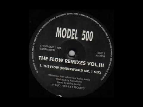 Model 500 - The Flow (Underworld MK.2 Mix) (1995)
