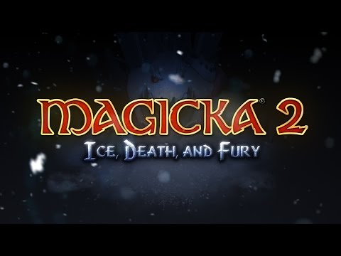 Magicka 2 Ice Death and Fury 