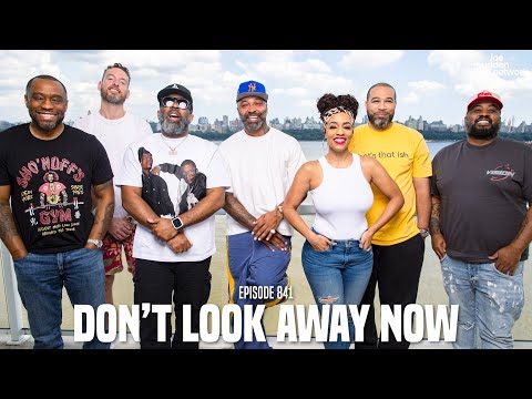 The Joe Budden Podcast Episode 841 | Don't Look Away Now