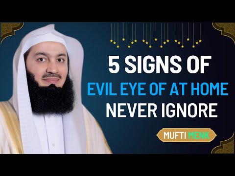 5 Signs the Evil Eye Has Entered Your Home — Protect Your Family Now | Mufti Menk #islamicmotivation