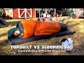 Top Quilt Versus Sleeping Bag on Ground