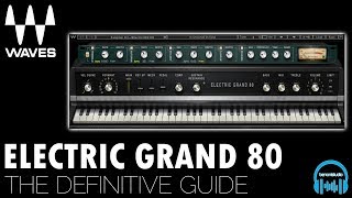 Video thumbnail for Waves Electric Grand 80 Piano - The Definitive Guide by BenoniStudio