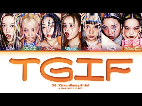 XG 'TGIF' Lyrics (Color Coded Lyrics)