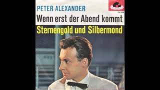Peter Alexander - Wenn erst der Abend kommt - 1962
