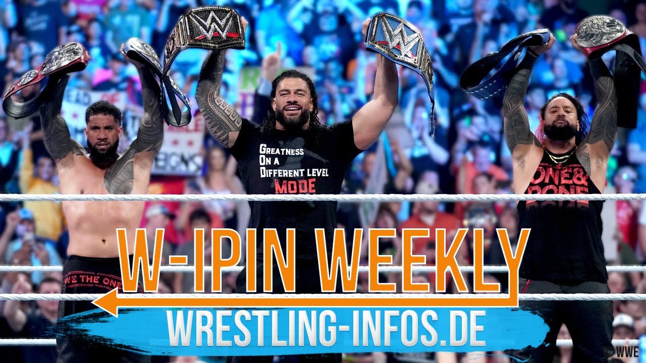 W-IPin Wrestling Weekly #179 – der Wrestling-Wochenrückblick auf WWE und den Rest der Welt