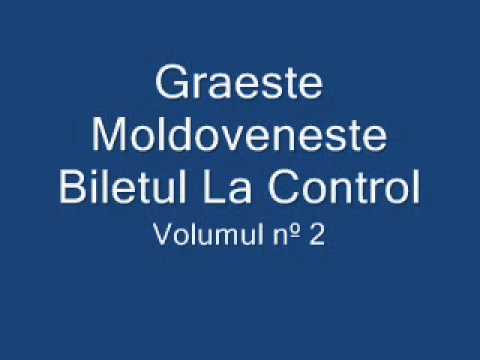 Graeste Moldoveneste - Biletul La Control