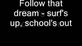 Queen + Paul Rodgers - Surf&#39;s Up...School&#39;s Out! (Lyrics)