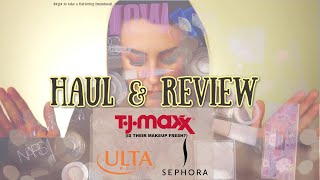 HAUL & REVIEW- TJ MAXX, ULTA, SEPHORA | Are TJ Maxx Cosmetics Fresh?