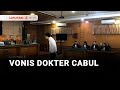 Dokter Cabul Divonis 11 Tahun Penjara Liputan 6