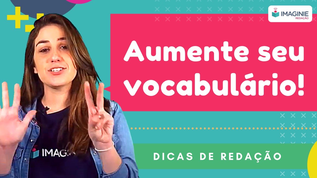 Como melhorar o VOCABULÁRIO para REDAÇÃO? - Imaginie