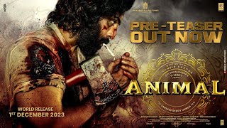 ANIMAL Pre-Teaser: Ranbir Kapoor|Sandeep Reddy Vanga|Bhushan Kumar|Worldwide Release on 1st Dec 2023