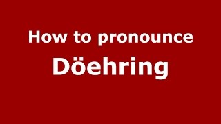 How to pronounce Döehring