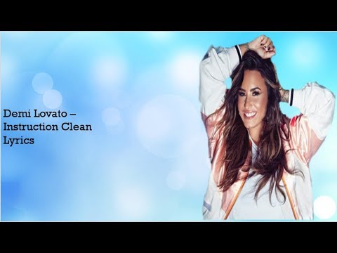 Demi Lovato - Instruction Clean Lyrics