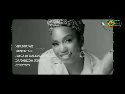 MPA NKUWE BY IRENE NTALE