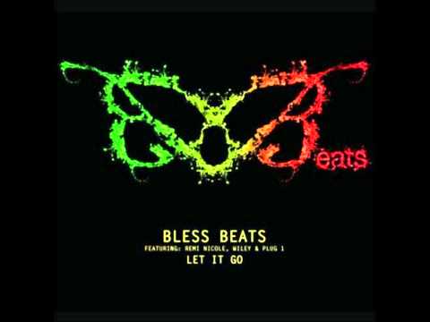 Bless Beats feat. Remi Nicole,Wiley & Plug 1 - Let It Go (George St Kids Remix)