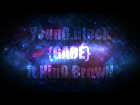 YounG•DlecK - GADÉ - ft NinO BrowN🏆👌💶🎶 SkatzA KusH ProD.