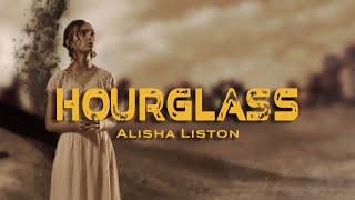 Alisha Liston - Hourglass [Official Music Video]