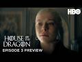 House Of The Dragon Episode 3 Preview HBO Max