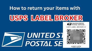 What is USPS Label Broker How to return a product without needing a printer to print the label.