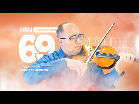 Hino 69 da CCB -  A família de Jesus - Violino - CCB - Anderson Ancelmo - Hinário 5