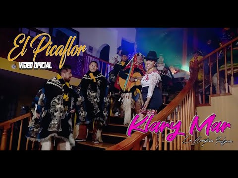 Klary Mar 2022 -_ El Picaflor - Video Oficial