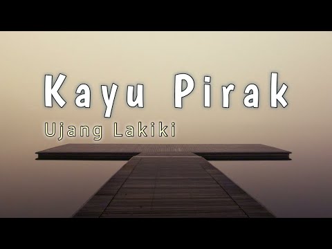 LAGU GAYO - UJANG LAKIKI - KAYU PIRAK ( LIRIK )