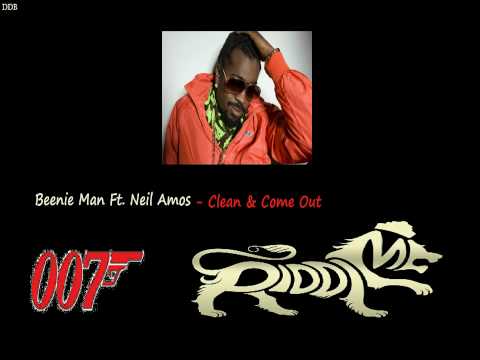 Beenie Man Ft. Neil Amos - Clean & Come Out - 007 Riddim - July 2010