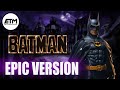 Batman 89 Theme | EPIC Version (The Batman Tribute)