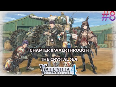Valkyria Chronicles 4 walkthrough - Chapter 8 The Crystal Sea