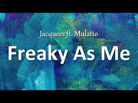 Jacquees ft. Mulatto - Freaky As Me (Lyrics)