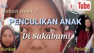 Download lagu Bukan hoax..!! Korban Penculikan Anak Di Sukabumi. mp3 Download lagu Bukan hoax..!! Korban Penculikan Anak Di Sukabumi. mp3
